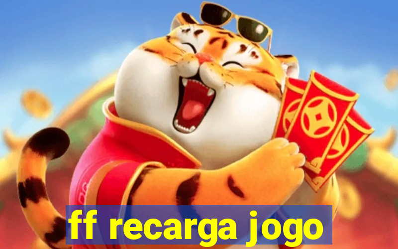 ff recarga jogo